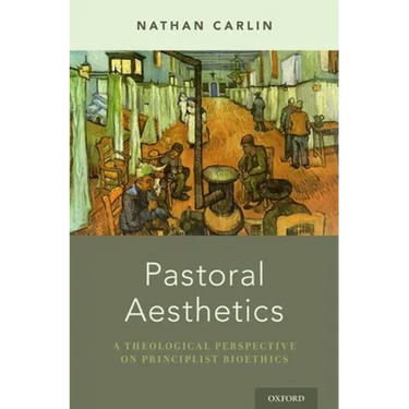 Pastoral Aesthetics: A Theological Perspective on Principlist Bioethics