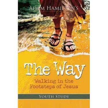 The Way: Youth Study: Walking in the Footsteps of Jesus