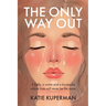 The Only Way Out: A bully, a victim and a bystander whose lives will never be the same