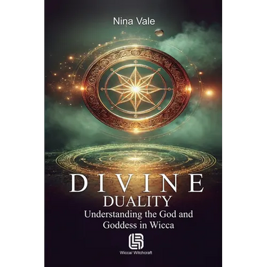 Divine Duality - Understanding the God and Goddess in Wicca
