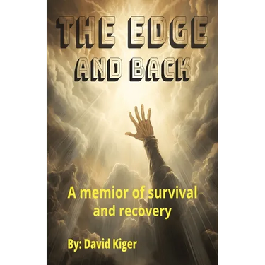 The Edge and Back: a memoir of survival and recovery
