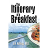 The Itinerary of a Breakfast