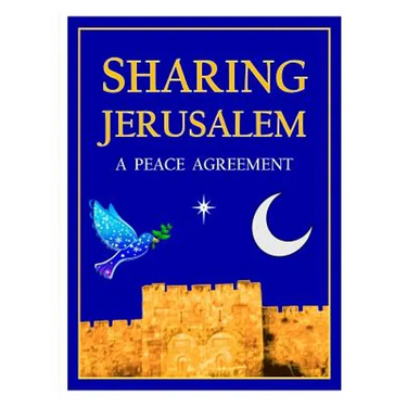 Sharing Jerusalem: A Peace Agreement