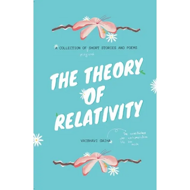 The Theory of Relativity: A Collection of Short Stories and Poems