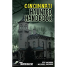 Cincinnati Haunted Handbook