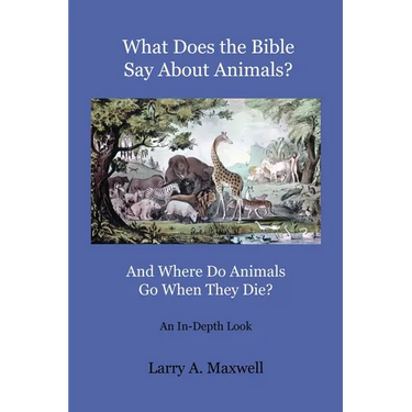 What Does the Bible Say About Animals? And Where Do Animals Go When They Die?