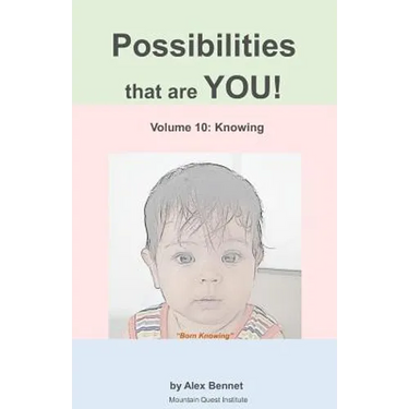 Possibilities that are YOU!: Volume 10: Knowing