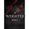 A Weighted Soul and Other Dark and Twisted Tales
