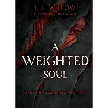 A Weighted Soul and Other Dark and Twisted Tales