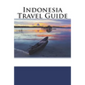 Indonesia Travel Guide