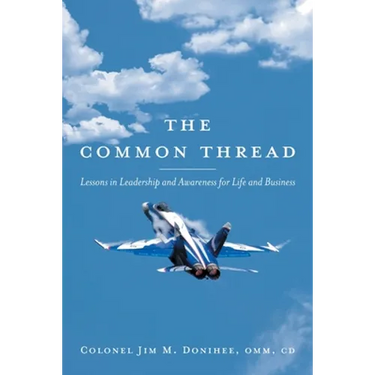The Common Thread: Lessons in Leadership and Awareness for Life and Business