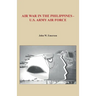 Air War in the Philippines - U.S. Army Air Force
