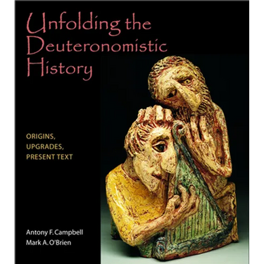 Unfolding the Deuteronomistic History: Origins, Upgrades, Present Text