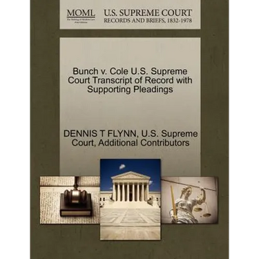 Bunch V. Cole U.S. Supreme Court Transcript of Record with Supporting Pleadings
