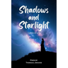 Shadows and Starlight