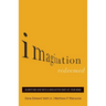 Imagination Redeemed: Glorifying God with a Neglected Part of Your Mind