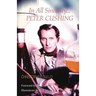 In All Sincerity, Peter Cushing