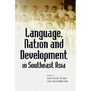 Language, Nation and Development in Southeast Asia