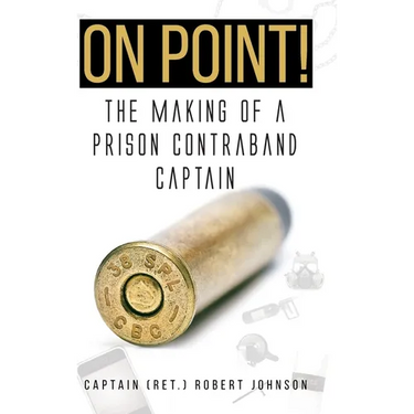 On Point!: The Making of a Prison Contraband Captain