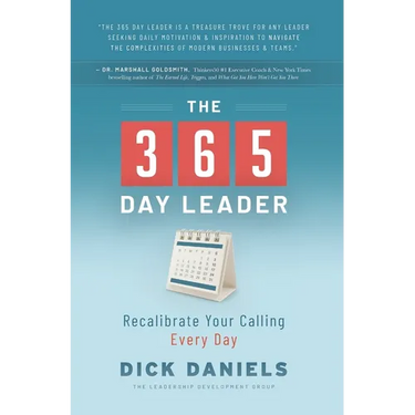 The 365 Day Leader: Recalibrate Your Calling Every Day