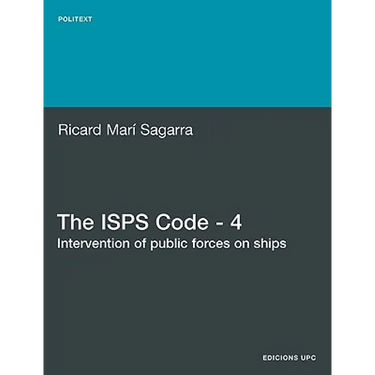 The ISPs Code - 4. Intervention of Public Forces on Ships