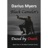 Black Camelot's Dazed By Death