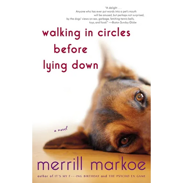 Walking in Circles Before Lying Down: Walking in Circles Before Lying Down: A Novel