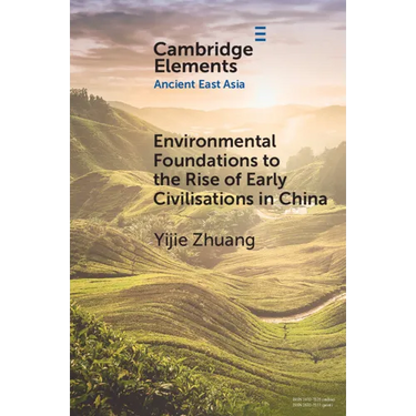Environmental Foundations to the Rise of Early Civilisations in China