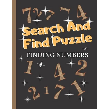 Search And Find Puzzle: Puzzle Gifts: A Fun Way To Finding Numbers, Puzzles That Are For Kids, Adults And Seniors