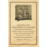 Breeding and Management of Canaries - Including Chapters on their Dispositions, Feeding, Nesting, Hatching and All Elements of their Feeding