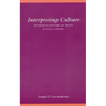 Interpreting Culture: Rethinking Method and Truth in Social Theory