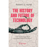 The History and Future of Technology: Can Technology Save Humanity from Extinction?