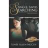 Single, Saved, & Searching