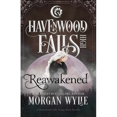 Reawakened: A Havenwood Falls High Novella