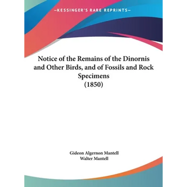 Notice of the Remains of the Dinornis and Other Birds, and of Fossils and Rock Specimens (1850)
