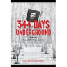344 Days Underground: A Novel Based on True Events