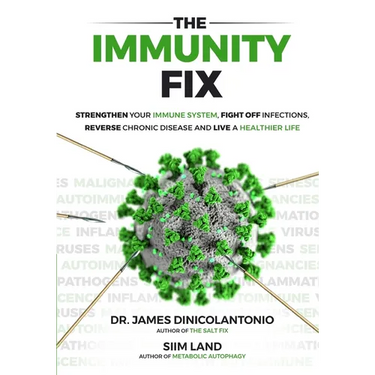 The Immunity Fix: Strengthen Your Immune System, Fight Off Infections, Reverse Chronic Disease and Live a Healthier Life