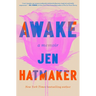 Awake: A Memoir
