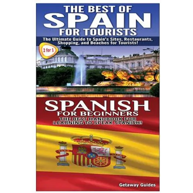 Best of Spain For Tourists & Spanish For Beginners