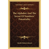 The Alphabet And The Secret Of Numbers' Potentiality