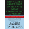 What Video Games Have to Teach Us about Learning and Literacy. Second Edition: Revised and Updated Edition