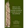 Biblical and Ancient Near Eastern Studies in Honor of P. Kyle McCarter Jr.