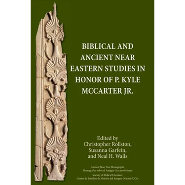 Biblical and Ancient Near Eastern Studies in Honor of P. Kyle McCarter Jr.