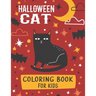 Halloween Cat Coloring Book For Kids: A Spooky Halloween Cat Designs Holiday Fun For Kids