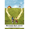 Brothers Kept Apart: Examining the Christian and Islamic Religious Barriers That Have Divided Christians and Muslims for Over 1,300 Years.