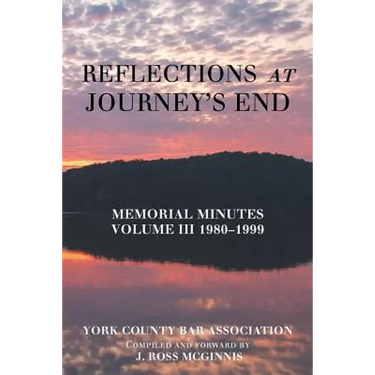 Reflections at Journey's End: Memorial Minutes Volume Iii 1980-1999
