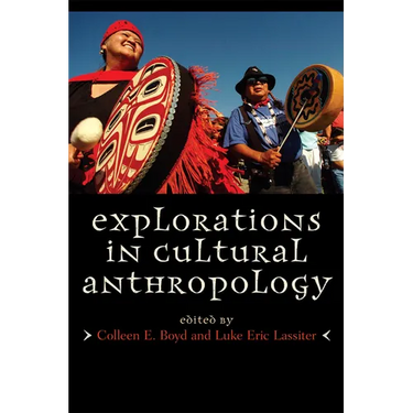 Explorations in Cultural Anthropology: A Reader