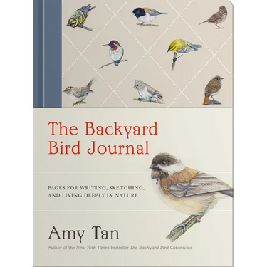 The Backyard Bird Journal: Pages for Writing, Sketching, and Living Deeply in Nature