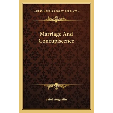 Marriage And Concupiscence