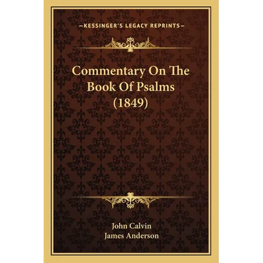 Commentary On The Book Of Psalms (1849)